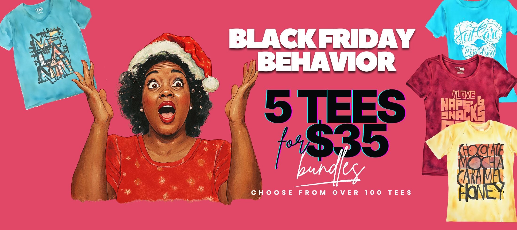 Black Friday: Choose 5 Tees for $35