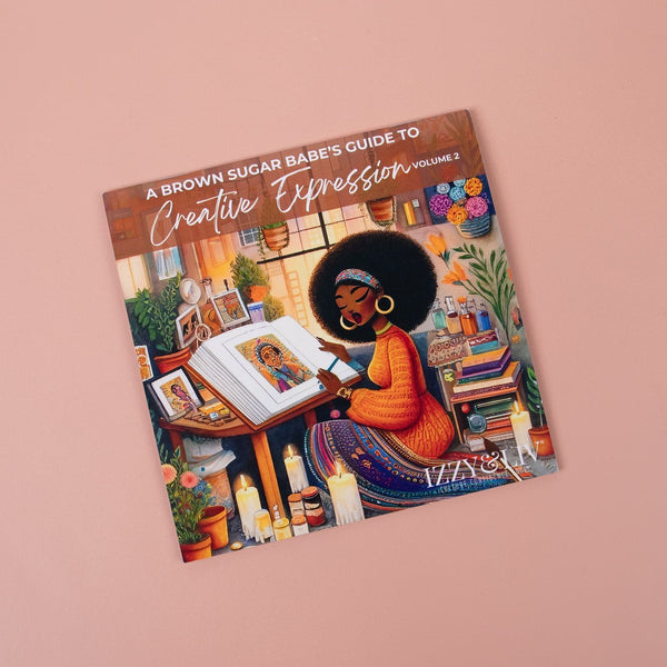 Brown Sugar Babe's Guide to Creative Expression | Vol. 2