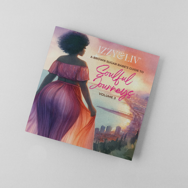 Brown Sugar Babe's Guide to Soulful Journeys | Vol. 3