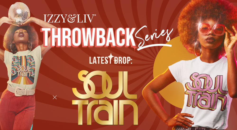 Soul Train + Izzy & Liv