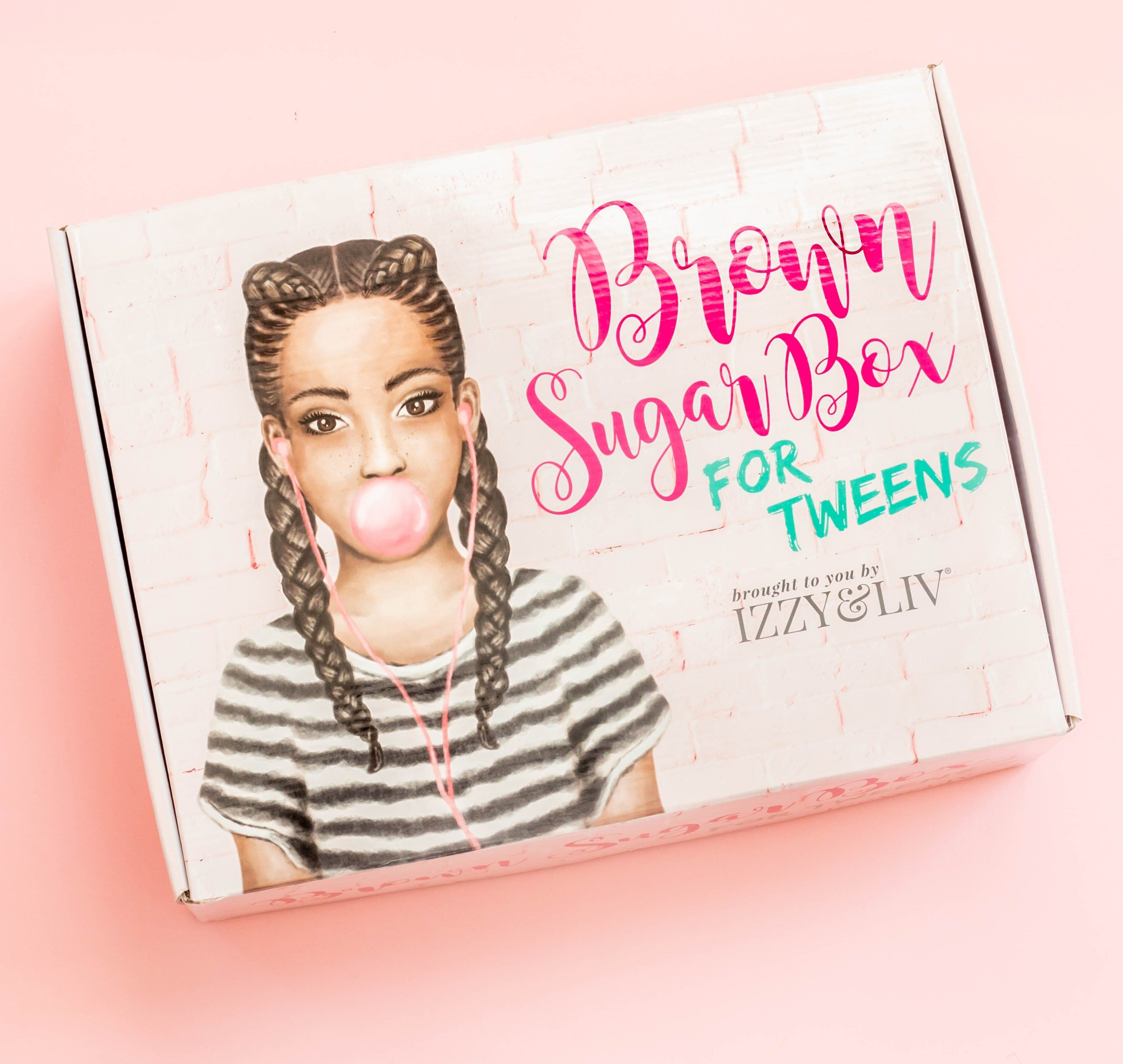 Tween Girls Edition Brown Sugar Box (QUARTERLY - Ages 9-12) - Izzy & Liv