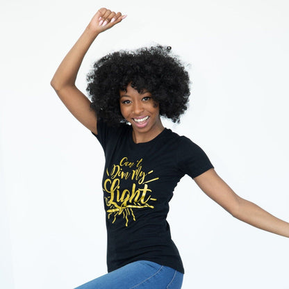 Can't Dim My Light T-Shirt - Izzy & Liv