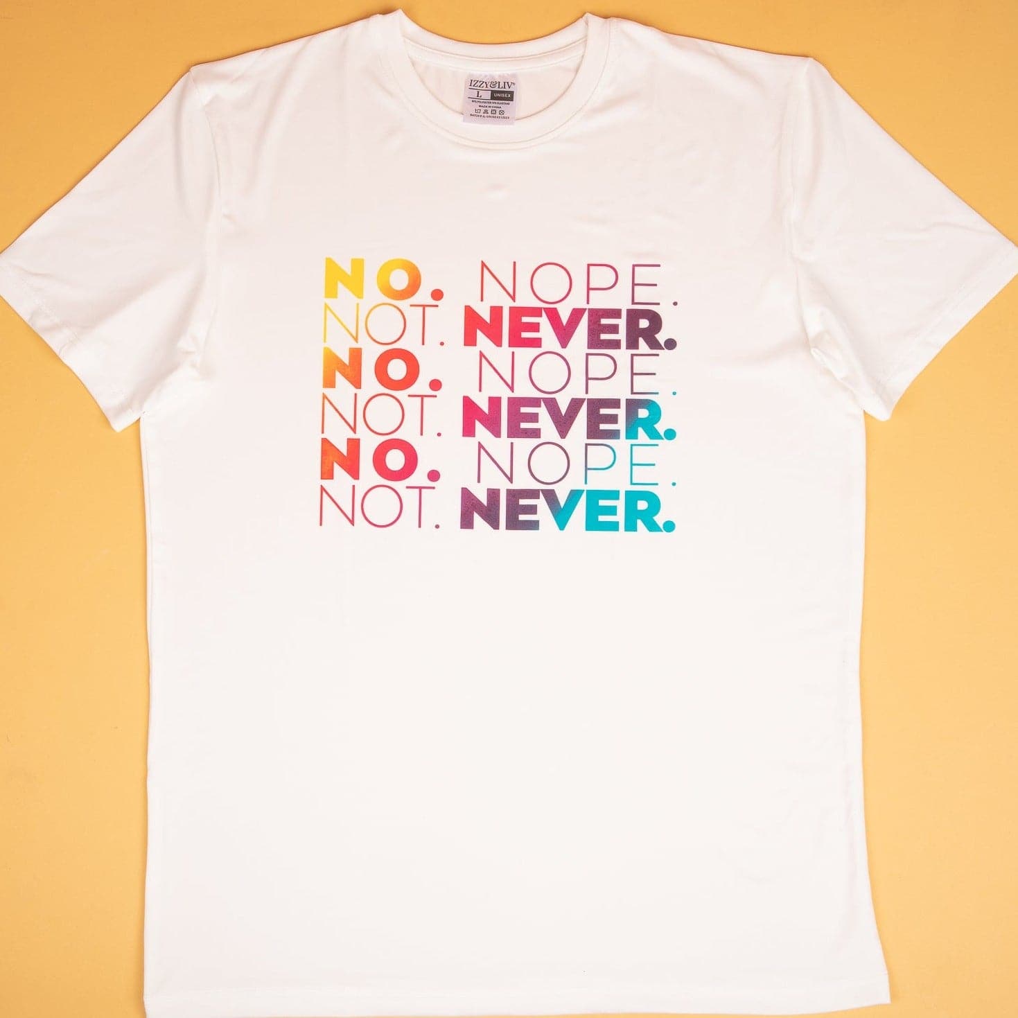 No, Nope, Not Never Sportswear T-shirt - Izzy & Liv